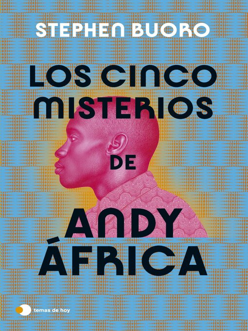 Title details for Los cinco misterios de Andy África by Stephen Buoro - Available